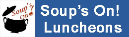 Soup's On Luncheon